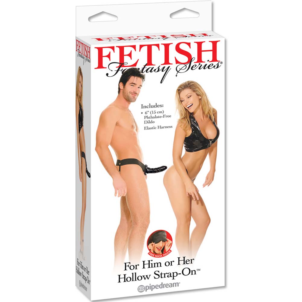 Pipedream Fetish Fantasy Series Hollow Strap On Dildo for Him or Her 6 inch